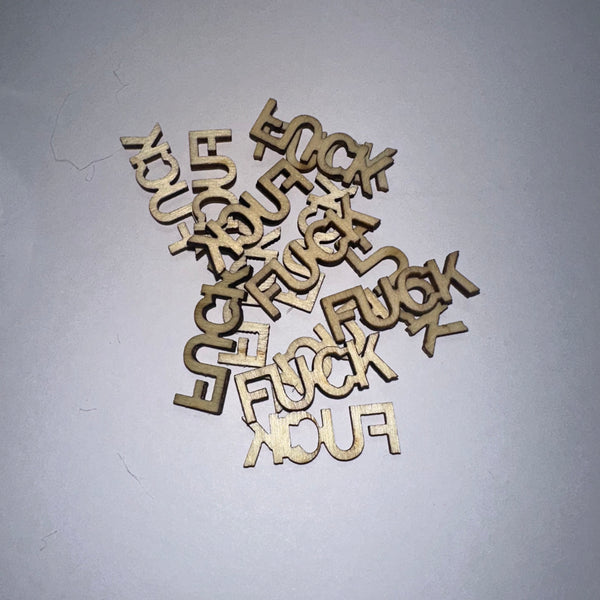 Wood cut out words -
FUCK