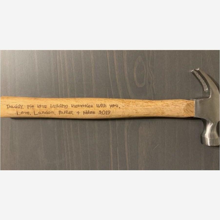 laser engraved hammer in kids handwriting "Daddy, we love building memories with you Love, Landon, Parker, + Miles 2019"