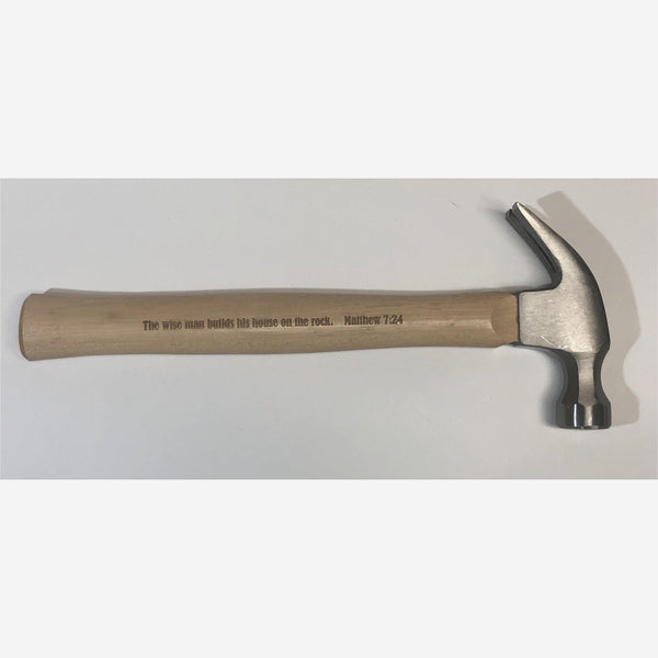 laser engraved hammer "The wise man builds his house on the rock. Matthew 7:24"